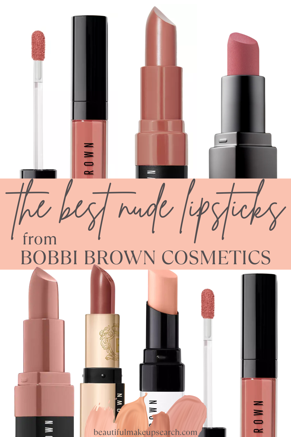 High Nude Lipsticks from Bobbi Brown Cosmetics. High Nude Lipsticks from Bobbi Brown Cosmetics.